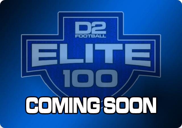Coming Soon - D2Football.com Elite 100 Team