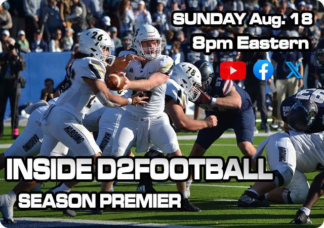 Inside D2Football - Season Premier Aug. 18